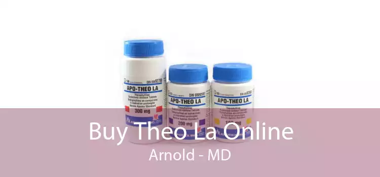 Buy Theo La Online Arnold - MD