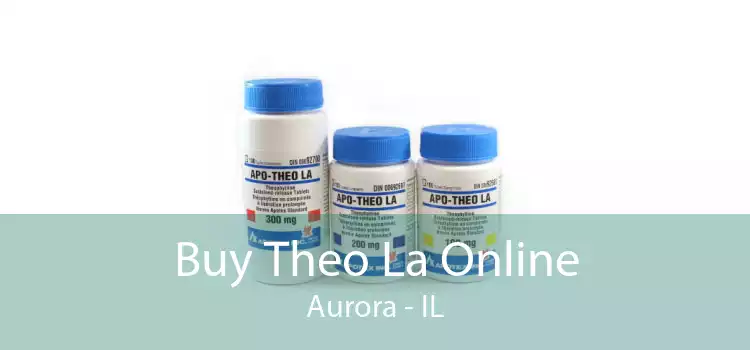 Buy Theo La Online Aurora - IL