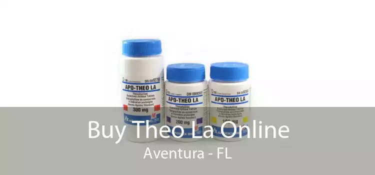 Buy Theo La Online Aventura - FL