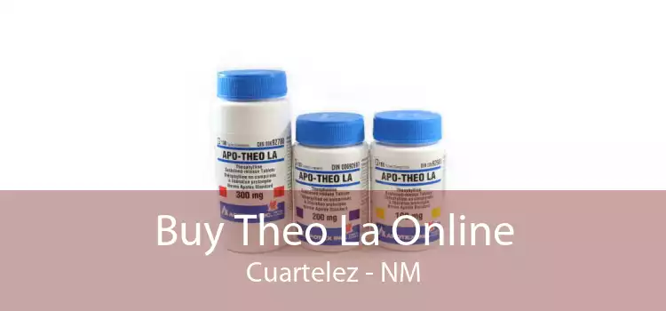 Buy Theo La Online Cuartelez - NM